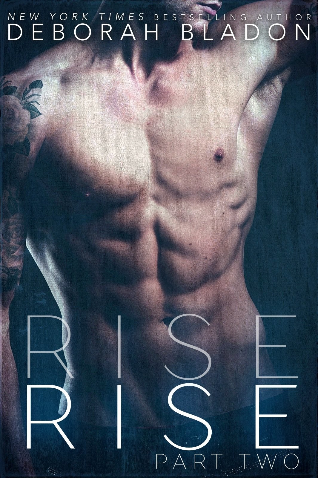 RISE - Part Two (The RISE Series Book 2) by Deborah Bladon