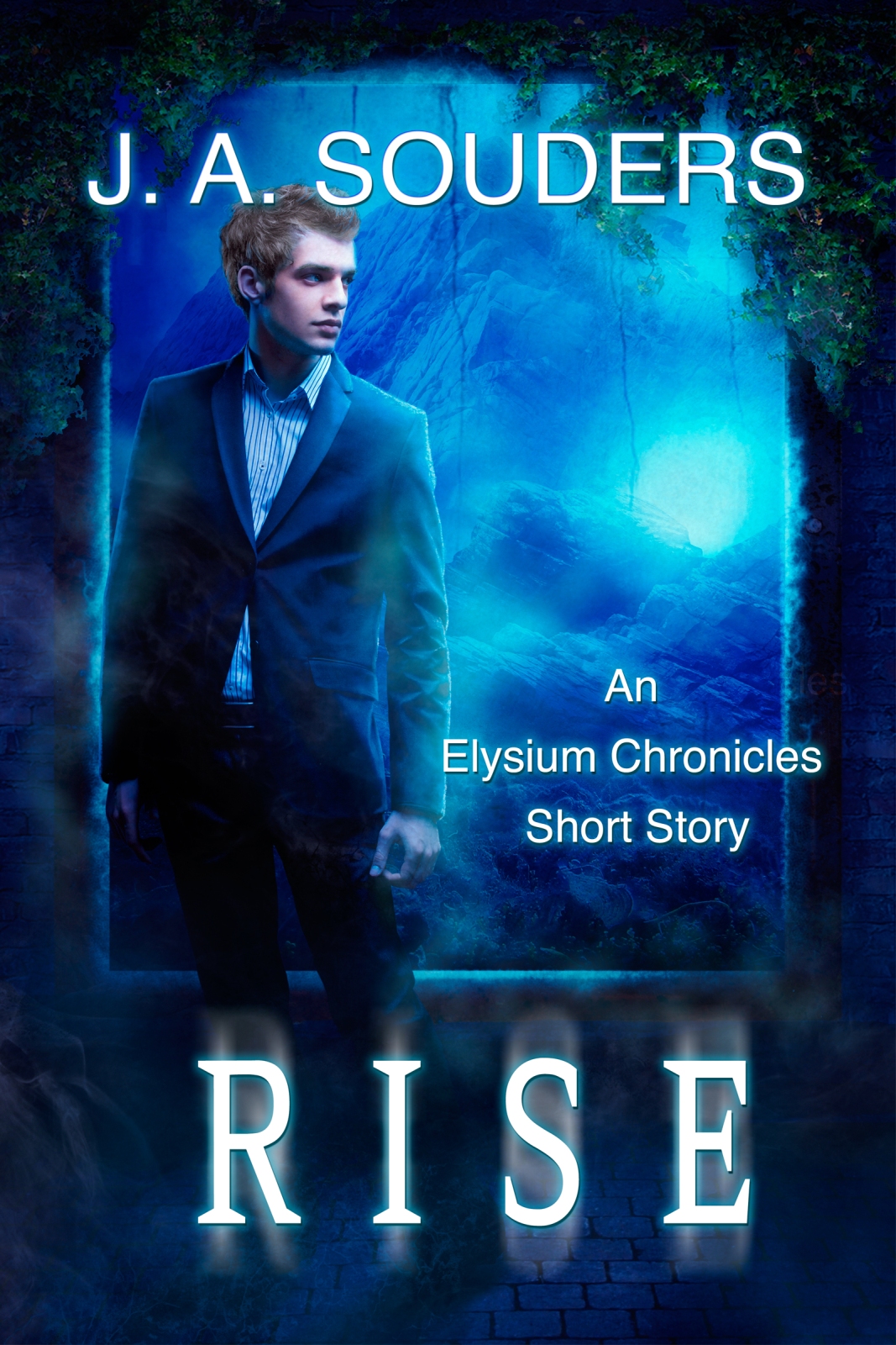 Rise by J. A. Souders