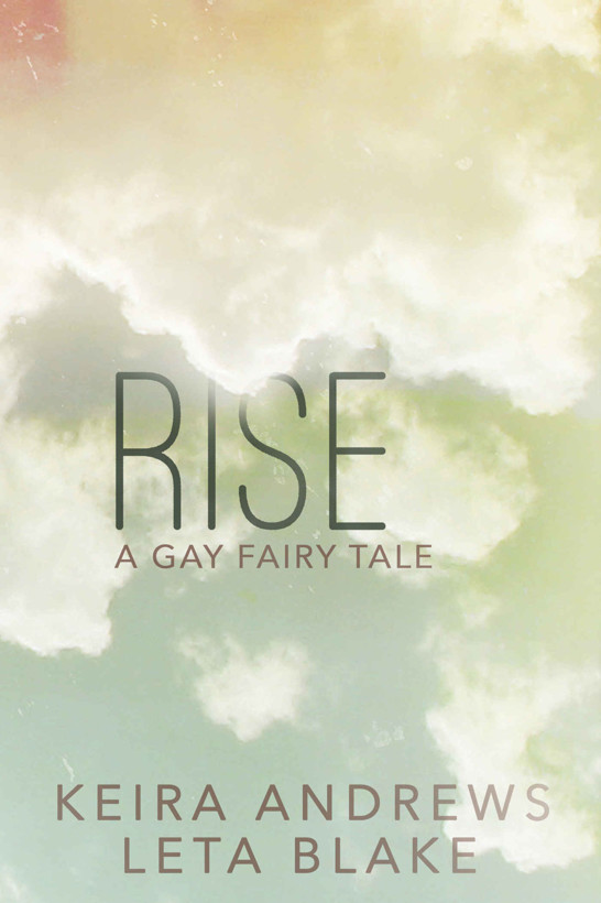 Rise: A Gay Fairy Tale by Keira Andrews