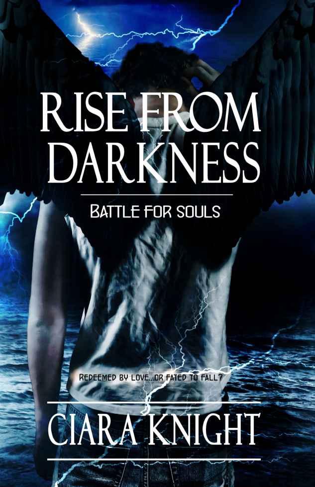 Rise From Darkness by Ciara Knight