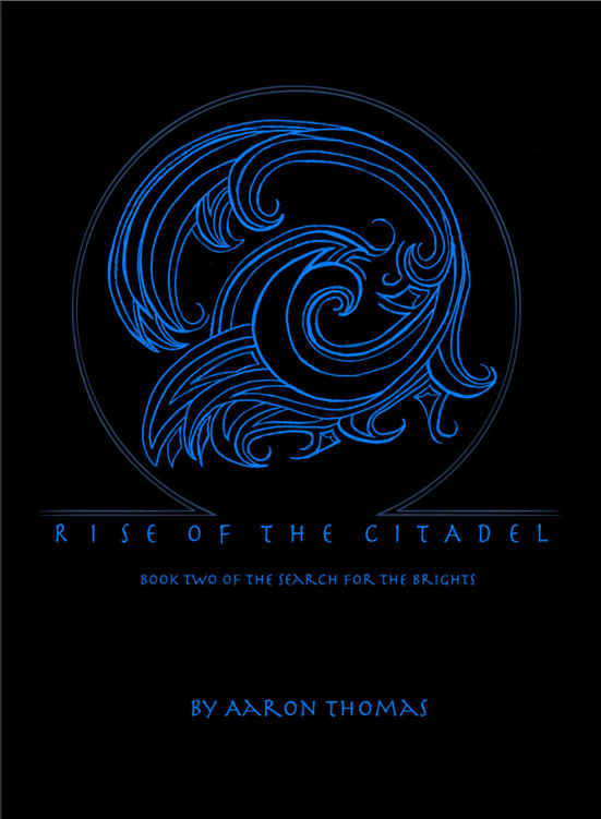 Rise of the Citadel (The Search for the Brights Book 2) by Aaron Thomas