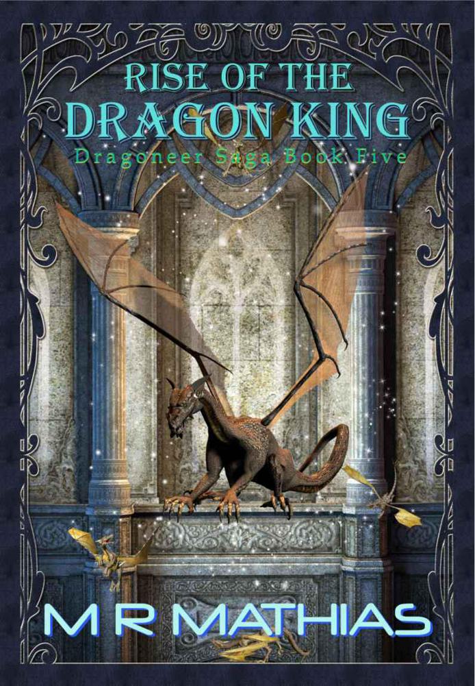 Rise Of The Dragon King (Book 5) by M. R. Mathias