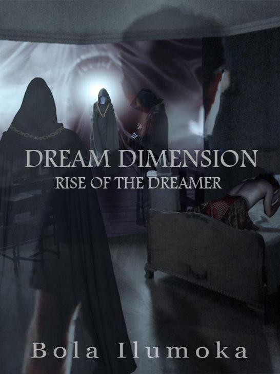 Rise Of The Dreamer by Bola Ilumoka