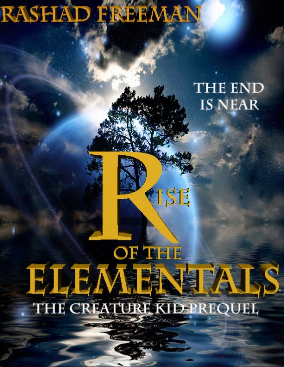 Rise of the Elementals by Rashad Freeman