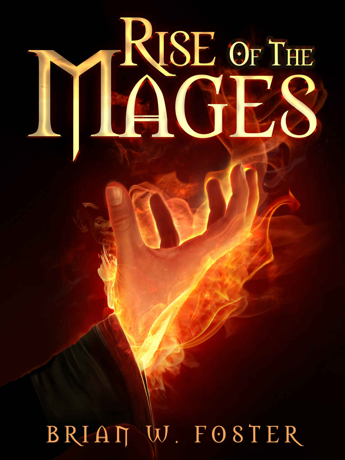 Rise of the Mages (Rise of the Mages 2) by Foster, Brian W.