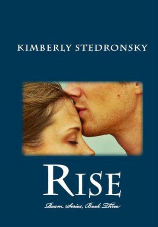 Rise (Roam Series, Book Three) by Stedronsky, Kimberly