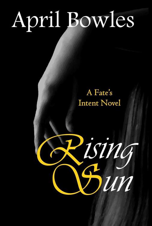 Rising Sun (Fate's Intent Book 9) by Bowles, April