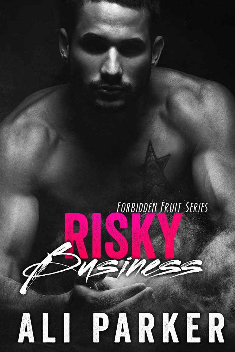 Risky Business: (Taboo Romance Series) (Forbidden Fruit Book 3) by Ali Parker