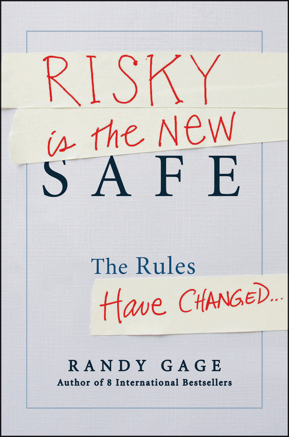 Risky is the New Safe (2012) by Randy Gage