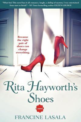 Rita Hayworth's Shoes (2012) by Francine LaSala