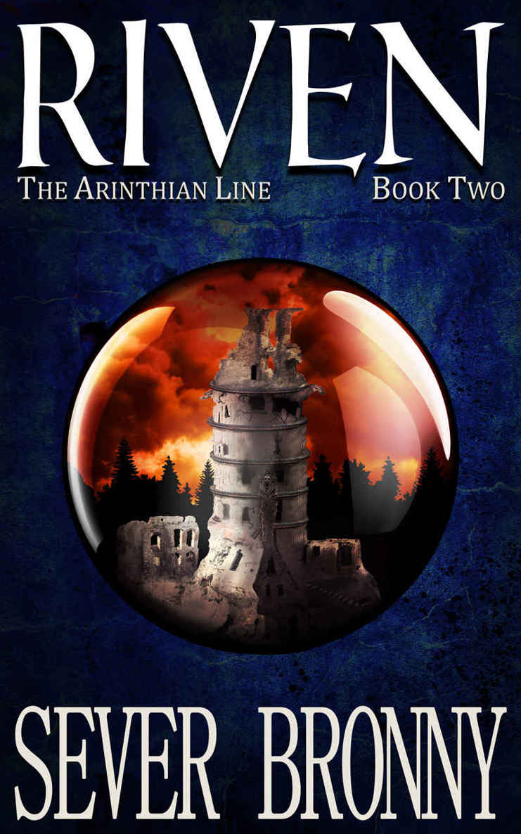 Riven (The Arinthian Line Book 2) by Sever Bronny