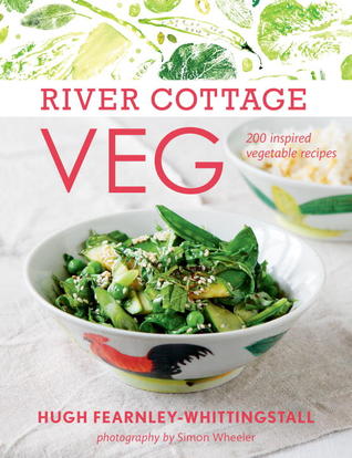 River Cottage Veg: 200 Inspired Vegetable Recipes (2013) by Hugh Fearnley-Whittingstall