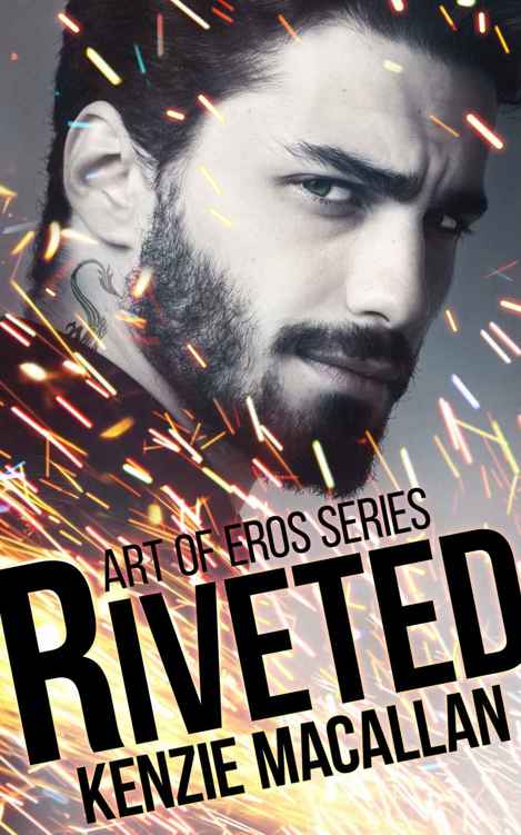 Riveted (Art of Eros #1) by Kenzie Macallan