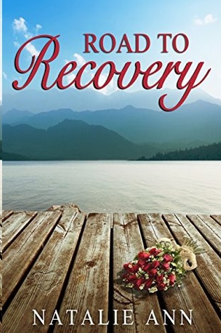 Road to Recovery by Natalie Ann