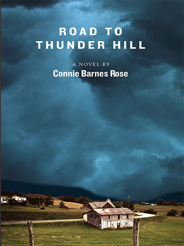 Road to Thunder Hill by Connie Barnes Rose