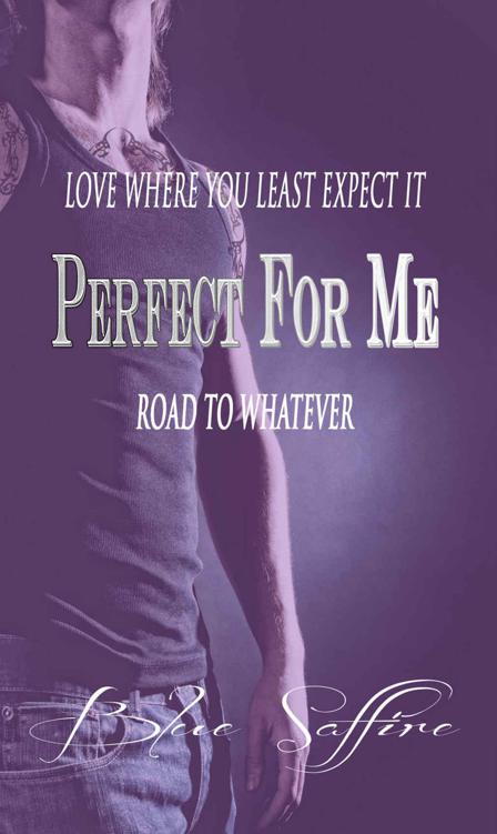 Road To Whatever (Perfect For Me Book 1) by Blue Saffire