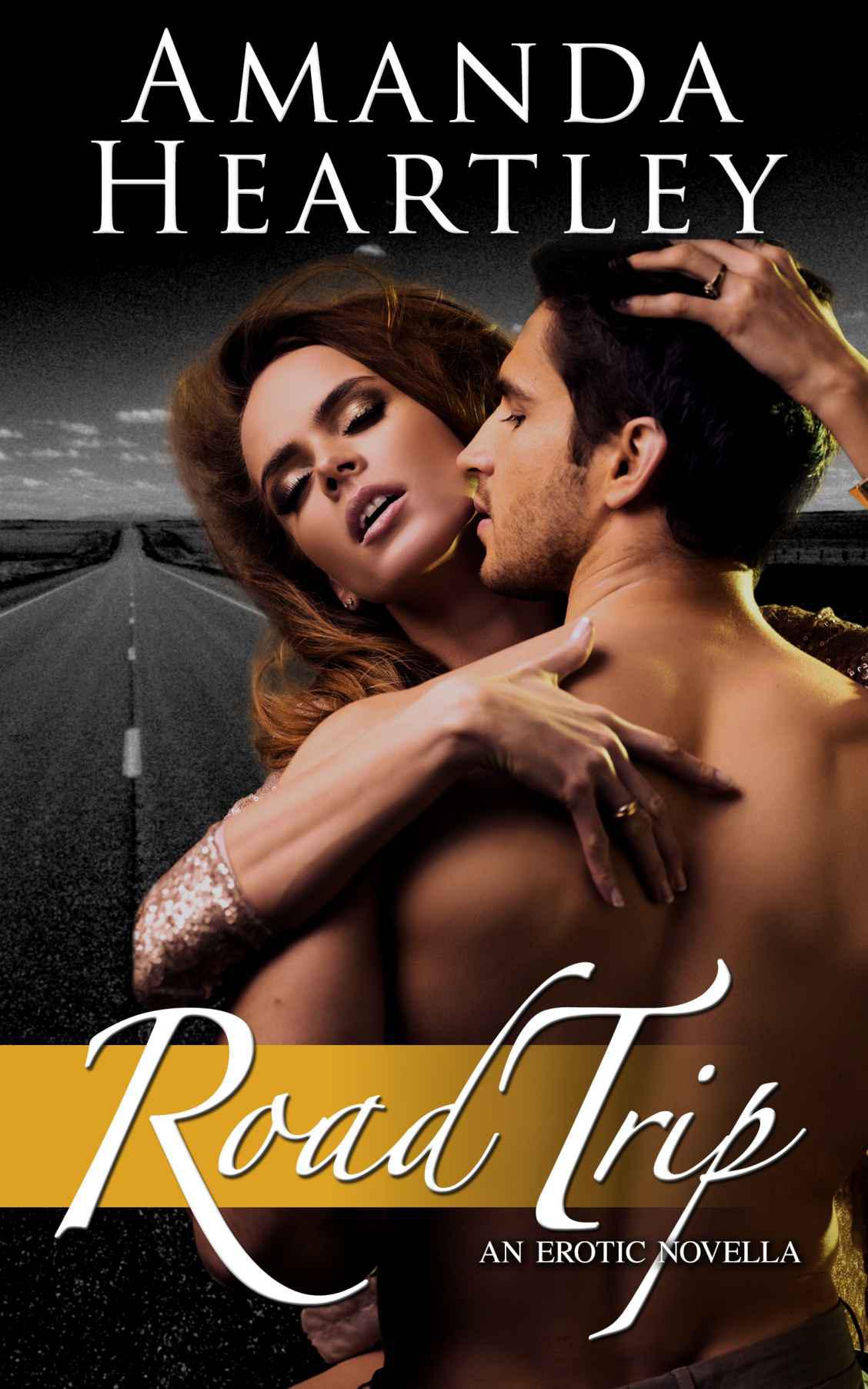 Road Trip - Southern Belles Part 3 (Erotic Romance Series) by Heartley, Amanda