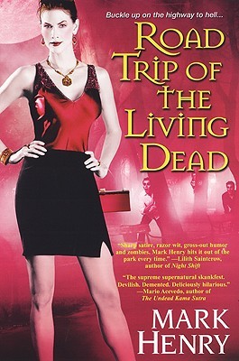 Road Trip of the Living Dead (2009) by Mark Henry