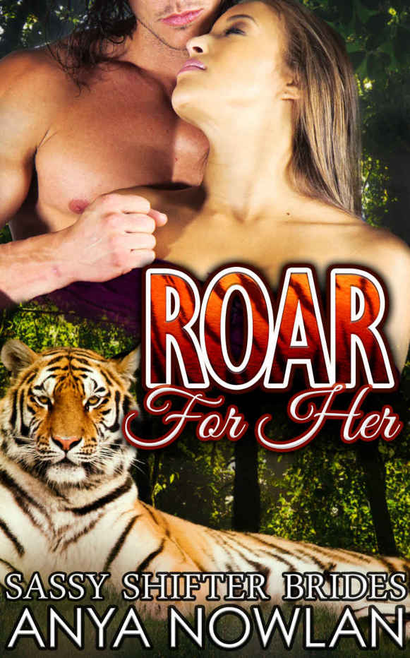 Roar for Her: A BBW Paranormal Weretiger Shape Shifter Romance (Sassy Shifter Brides Book 4)