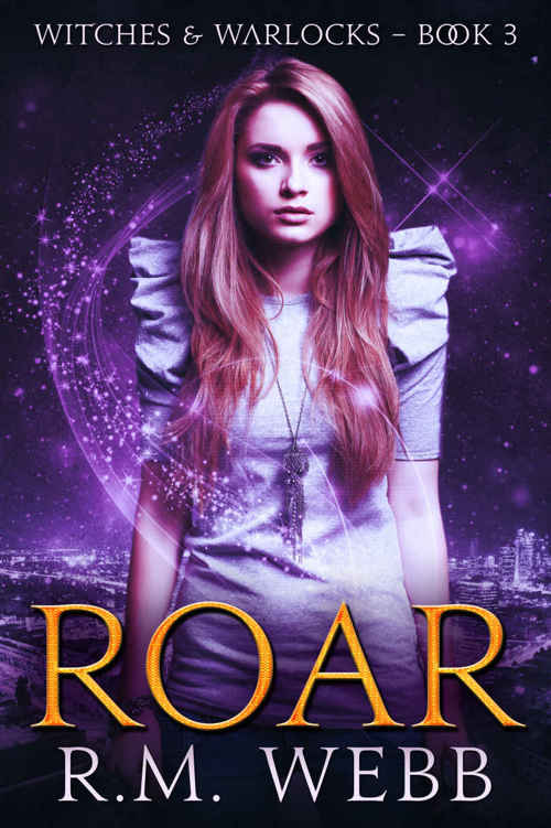 Roar (Witches & Warlocks Book 3) by R. M. Webb