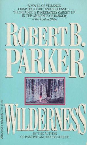 Robert B. Parker by Wilderness