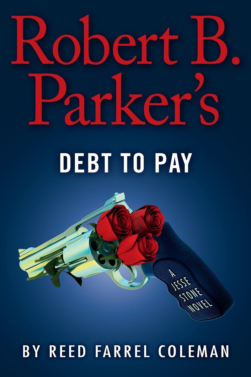 Robert B. Parker's Debt to Pay by Reed Farrel Coleman