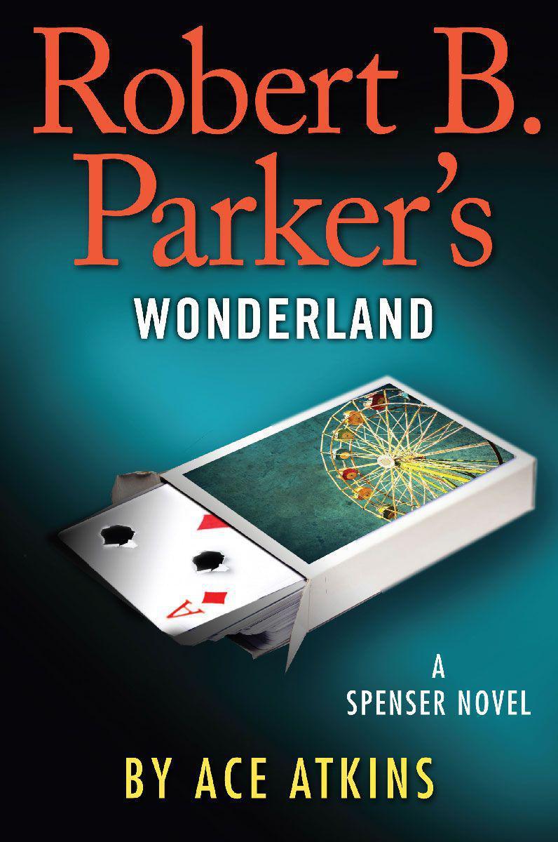 Robert B. Parker's Wonderland by Ace Atkins