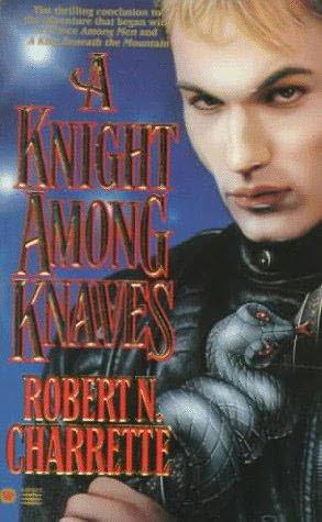 Robert Charrette - Arthur 03 - A Knight Among Knaves by Robert N. Charrette