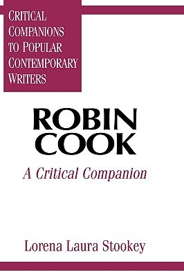 Robin Cook: A Critical Companion (1996) by Lorena Laura Stookey