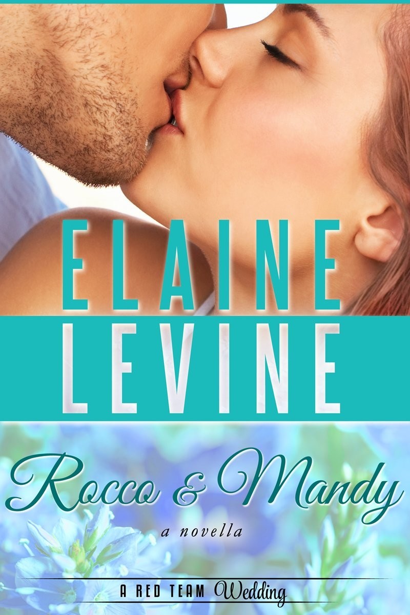 Rocco and Mandy: A Red Team Wedding Novella (Book #6.5)