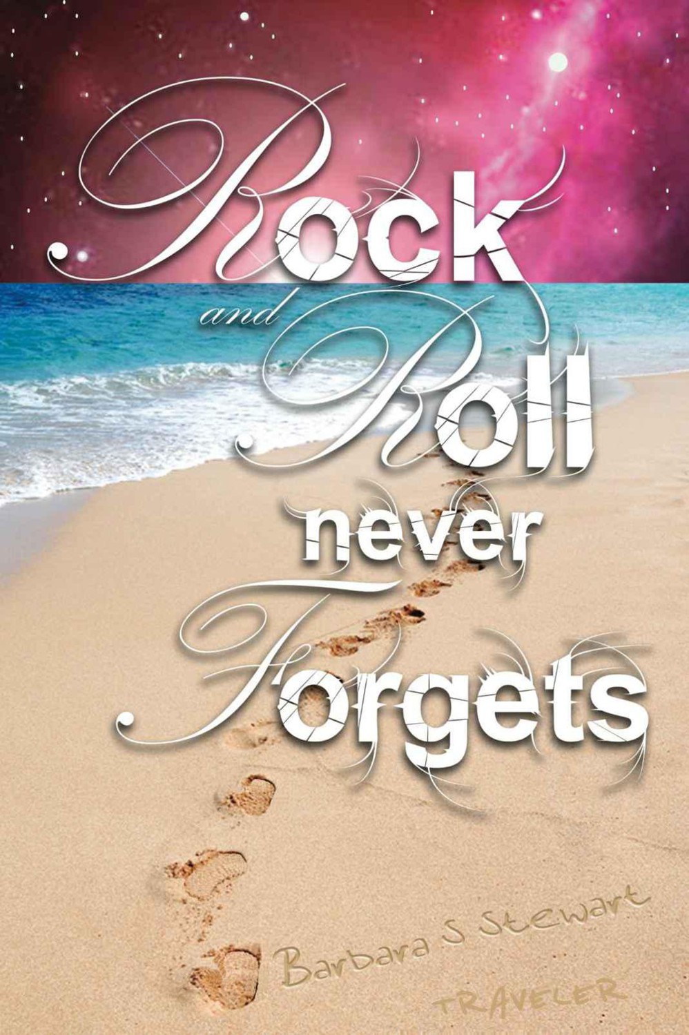 Rock and Roll Never Forgets (The Rock and Roll Trilogy)