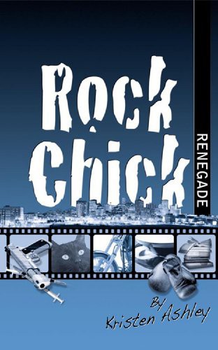 Rock Chick 04 Renegade by Kristen Ashley