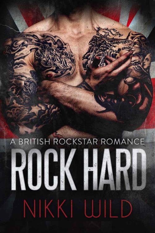 ROCK HARD (A BRITISH ROCKSTAR BAD BOY ROMANCE) by Wild, Nikki