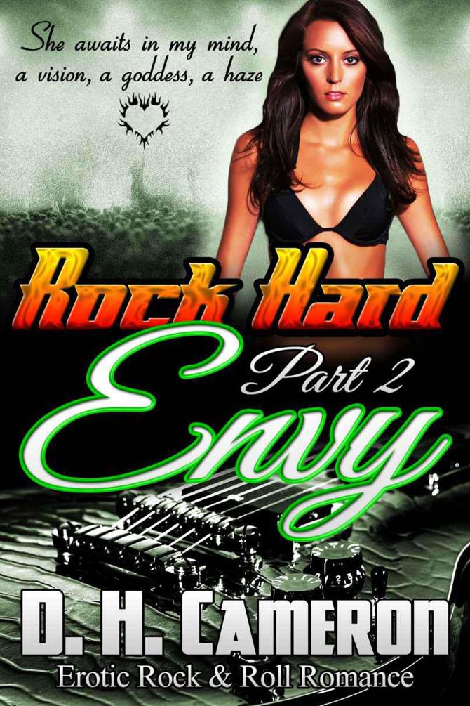 Rock Hard Envy - Part 2 by D. H. Cameron