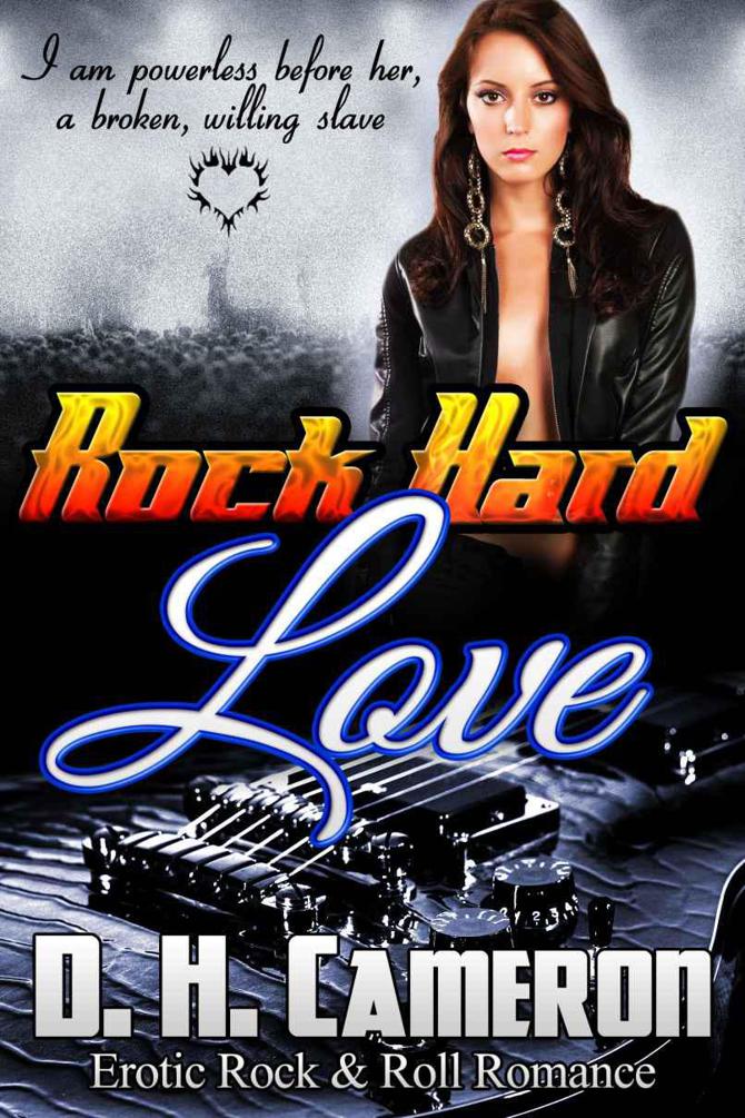 Rock Hard Love by D. H. Cameron