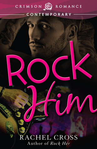 Rock Him (2013) by Rachel Cross