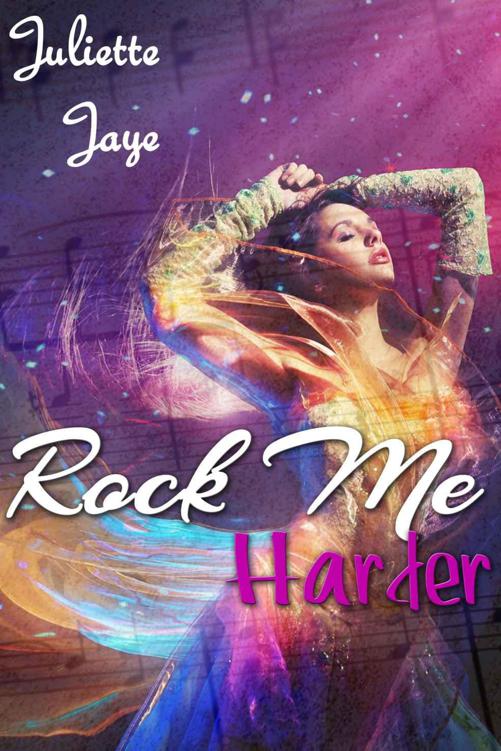 Rock Me Harder (Rock Star Rockstar Erotic Romance) (Rock Me #2) by Jaye, Juliette