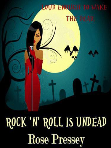 Rock 'n' Roll is Undead (Veronica Mason by Pressey, Rose