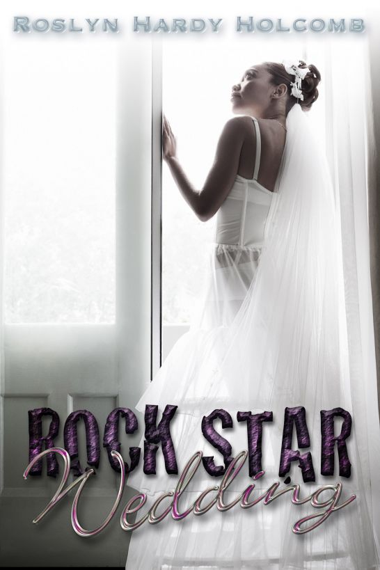 Rock Star Wedding by Roslyn Hardy Holcomb