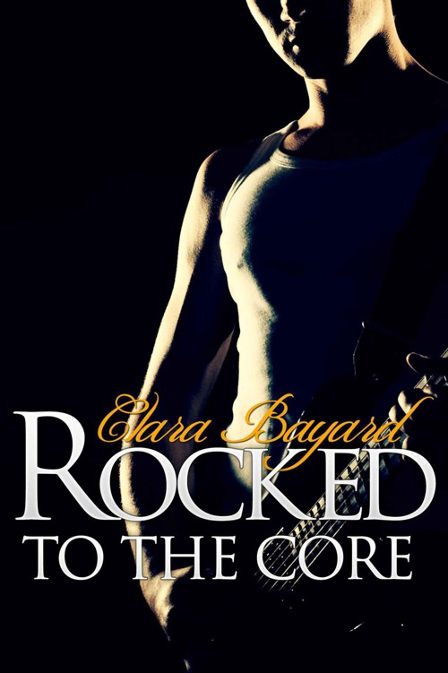 Rocked to the Core by Bayard, Clara