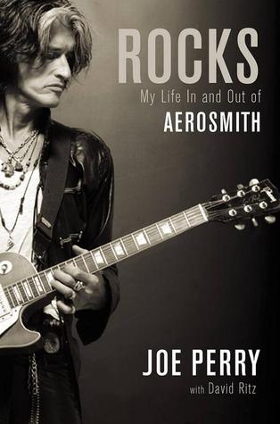 Rocks: My Life in and out of Aerosmith (2014) by Joe  Perry