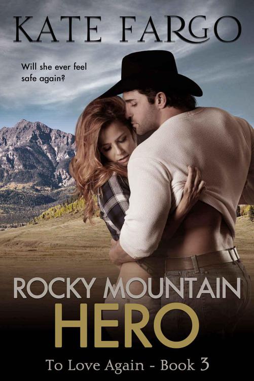 Rocky Mountain Hero (To Love Again Book 3)