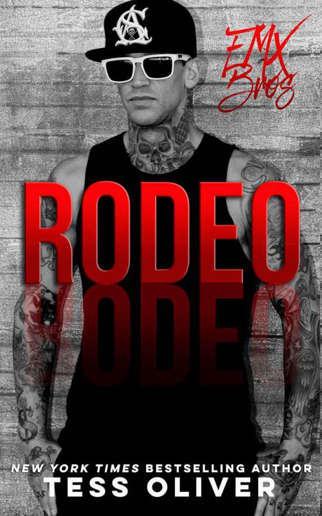 Rodeo: A Bad Boy Romance (FMX Bros Book 2) by Oliver, Tess