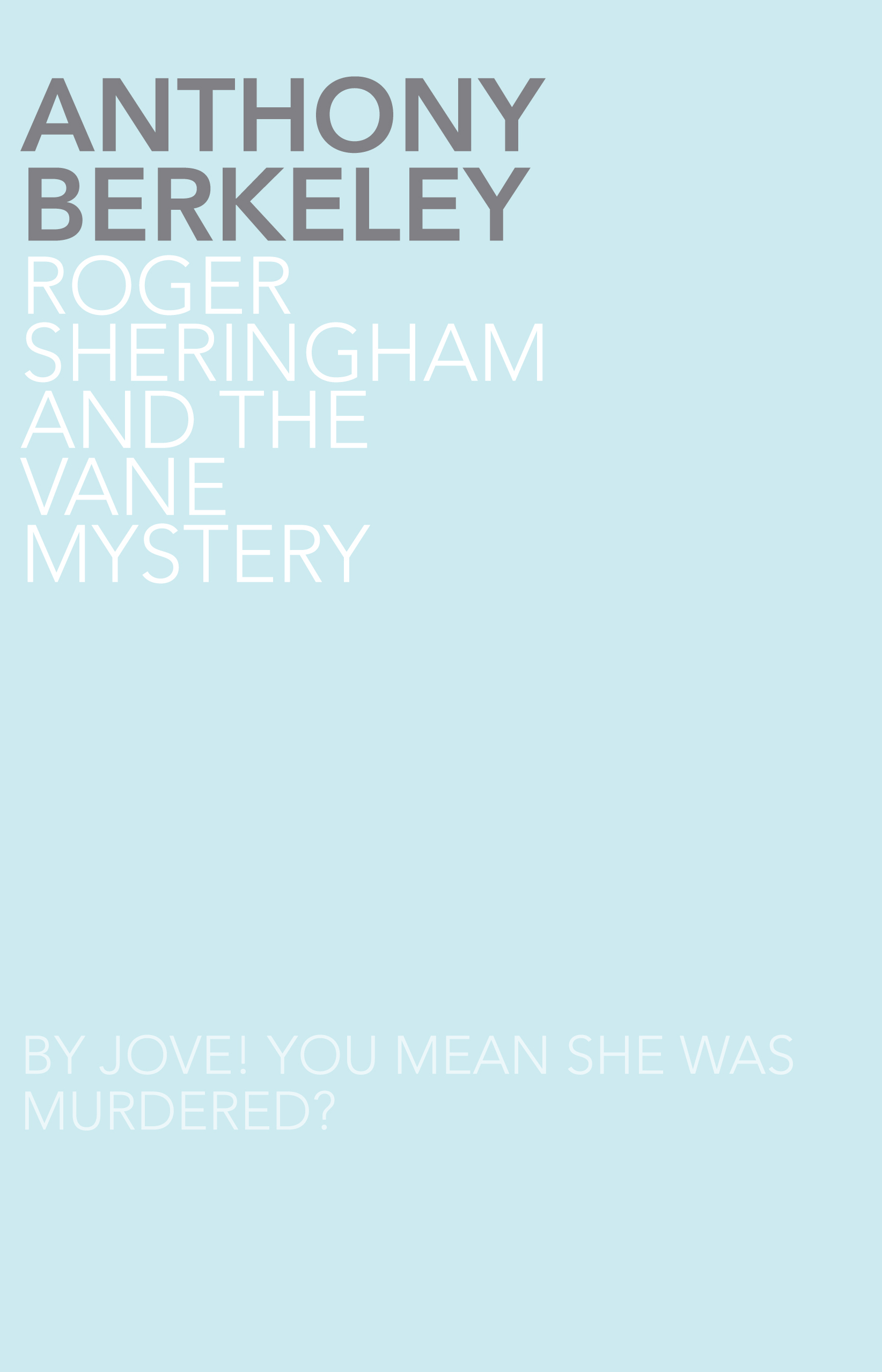 Roger Sheringham and the Vane Mystery (2010) by Anthony Berkeley