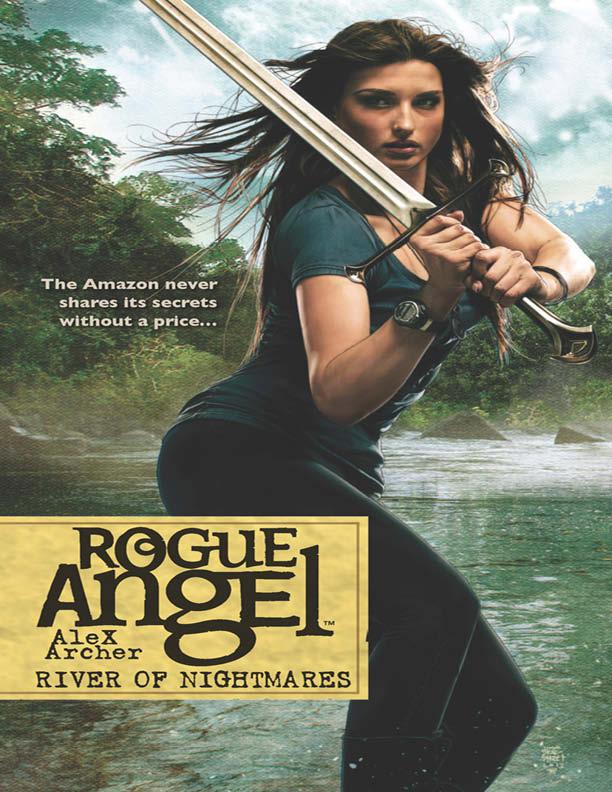 Rogue Angel 47: River of Nightmares by Alex Archer