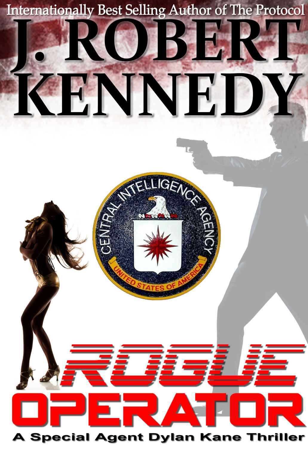 Rogue Operator by J. Robert Kennedy