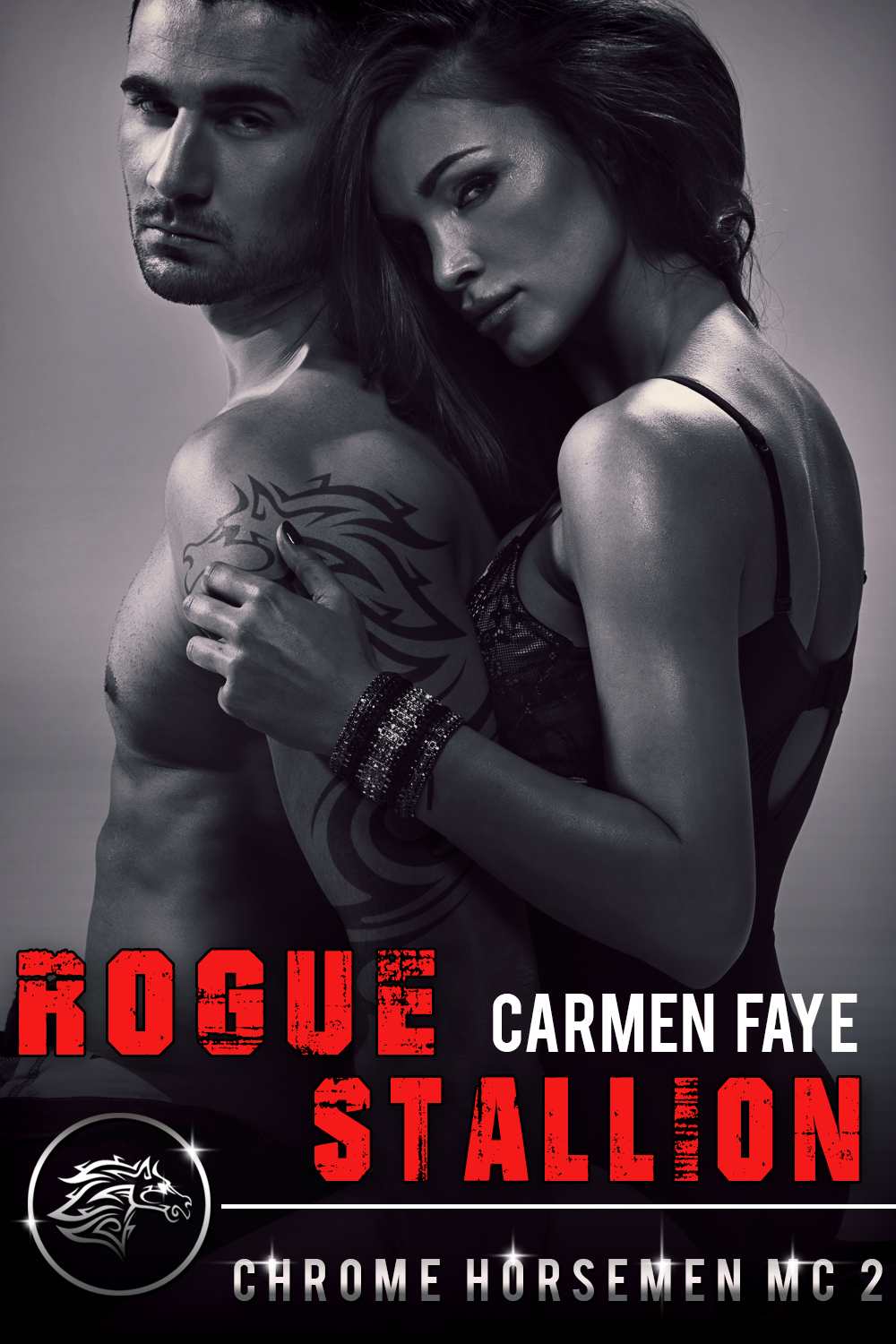 Rogue Stallion (Chrome Horsemen MC Book 2) by Carmen Faye