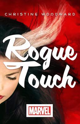 Rogue Touch (2013) by Christine Woodward