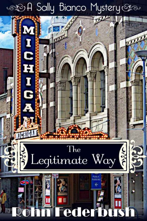 Rohn Federbush - Sally Bianco 01 - The Legitimate Way