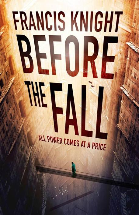 Rojan Dizon 02 - Before the Fall by Francis Knight